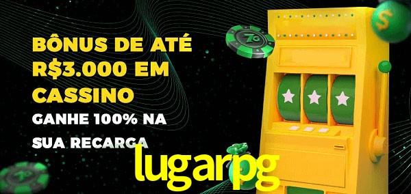 lugarpg melhor bônus de depósito